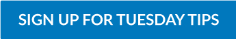 sign up for Tuesday Tips